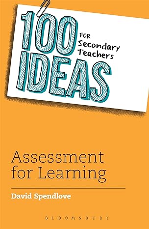 100 Ideas for Secondary Teachers: Assessment for Learning (100 Ideas for Teachers, 6) - PDF